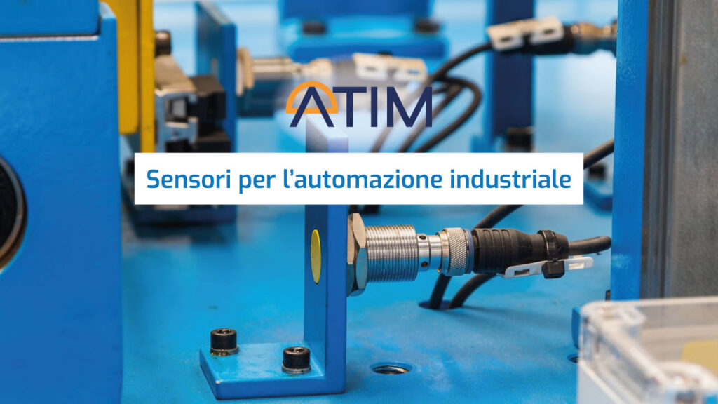 SENSORI PER L’AUTOMAZIONE INDUSTRIALE